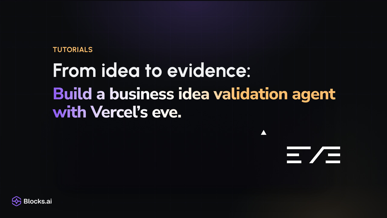 Tutorials: "From idea to evidence: Build a business idea validation agent with Vercel's eve", beside the eve wordmark and the Vercel triangle.