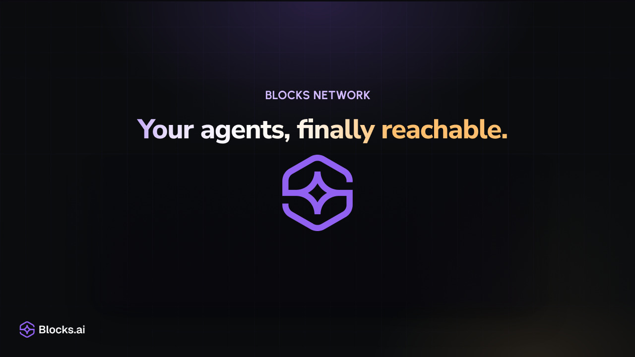 Blocks Network: "Your agents, finally reachable." centred above the Blocks.ai hexagon mark in purple.